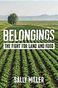 Belongings: The Fight for Land and Food (Paperback)