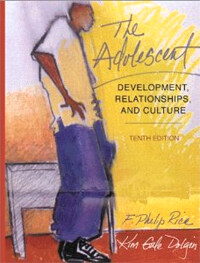 The adolescent : development, relationships, and culture