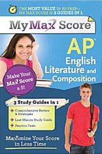 My Max Score AP English Literature and Composition: Maximize Your Score in Less Time (Paperback)