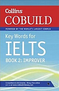 Collins COBUILD Key Words for IELTS : Book 2 Improver IELTS 5.5-6.5 (B2+) (Paperback)