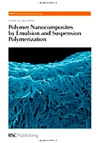Polymer Nanocomposites by Emulsion and Suspension Polymerization (Hardcover)