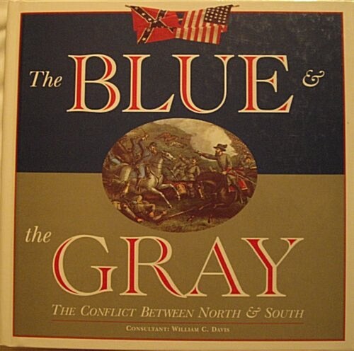 The Blue and the Gray (Hardcover, First Edition)