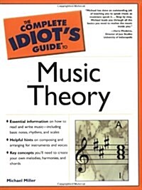 The Complete Idiots Guide to Music Theory (Paperback)