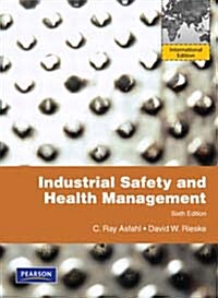 Industrial Safety and Health Management (6th International Edition, Paperback)