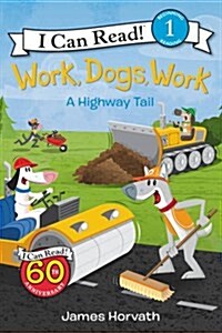 Work, Dogs, Work: A Highway Tail (Paperback)