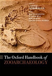 The Oxford Handbook of Zooarchaeology (Hardcover)