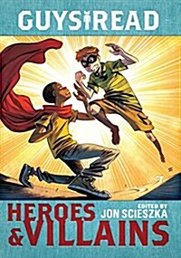Guys Read: Heroes & Villains (Paperback)