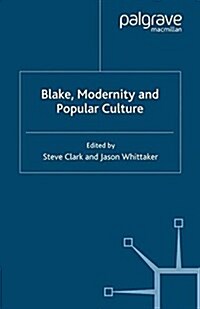 Blake, Modernity and Popular Culture (Paperback)
