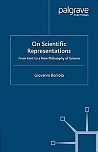 On Scientific Representations : From Kant to a New Philosophy of Science (Paperback)