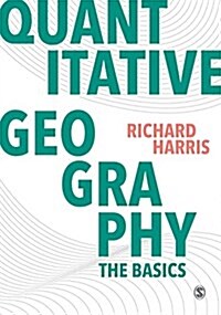 Quantitative Geography : The Basics (Paperback)