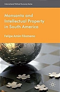 Monsanto and Intellectual Property in South America (Paperback)
