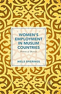 Womens Employment in Muslim Countries : Patterns of Diversity (Paperback)