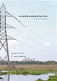 Ecodocumentaries : Critical Essays (Hardcover, 1st ed. 2016)