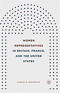 Women Representatives in Britain, France, and the United States (Paperback)