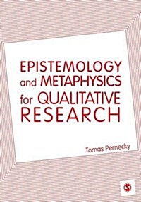 Epistemology and Metaphysics for Qualitative Research (Hardcover)