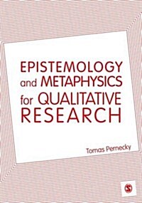 Epistemology and Metaphysics for Qualitative Research (Paperback)