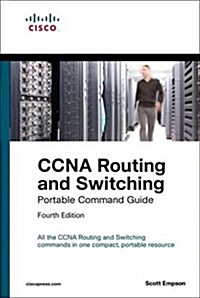 CCNA Routing and Switching Portable Command Guide (ICND1 100-105, ICND2 200-105, and CCNA 200-125) (Paperback)