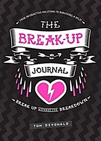 Break Up Journal, The : Break Up Without the Breakdown (Paperback)