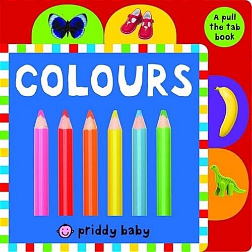 Colours : Pull the Tab (Board Book)
