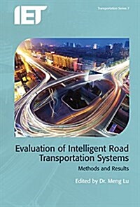 Evaluation of Intelligent Road Transport Systems : Methods and Results (Hardcover)