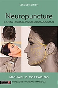 Neuropuncture : A Clinical Handbook of Neuroscience Acupuncture (Paperback, 2 Revised edition)