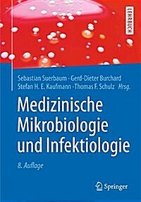 Medizinische Mikrobiologie und Infektiologie (Hardcover)