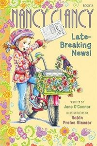 Fancy Nancy: Nancy Clancy, Late-Breaking News! (Hardcover)