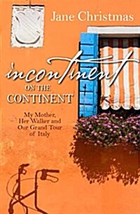 Incontinent on the Continent (Paperback, New ed)