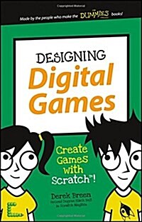 Designing Digital Games: Create Games with Scratch! (Paperback)
