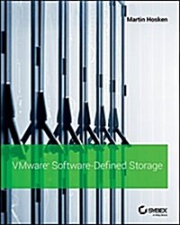 Vmware Software-Defined Storage: A Design Guide to the Policy-Driven, Software-Defined Storage Era (Paperback)