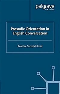Prosodic Orientation in English Conversation (Paperback)