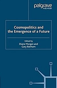 Cosmopolitics and the Emergence of a Future (Paperback)