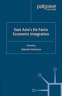 East Asias De Facto Economic Integration (Paperback)