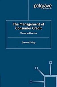 The Management of Consumer Credit : Theory and Practice (Paperback)