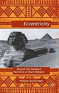 Afro-Eccentricity : Beyond the Standard Narrative of Black Religion (Paperback)