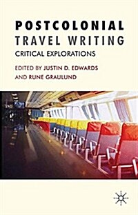 Postcolonial Travel Writing : Critical Explorations (Paperback)