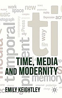 Time, Media and Modernity (Paperback)