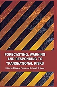 Forecasting, Warning and Responding to Transnational Risks (Paperback)