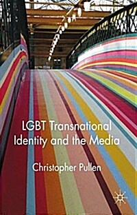 LGBT Transnational Identity and the Media (Paperback)