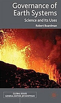Governance of Earth Systems : Science and Its Uses (Paperback)