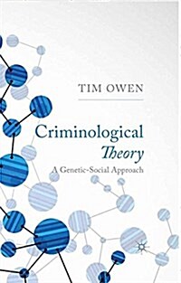 Criminological Theory : A Genetic-Social Approach (Paperback)