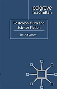 Postcolonialism and Science Fiction (Paperback)