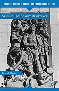 Staging Holocaust Resistance (Paperback)