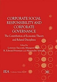 Corporate Social Responsibility and Corporate Governance : The Contribution of Economic Theory and Related Disciplines (Paperback)