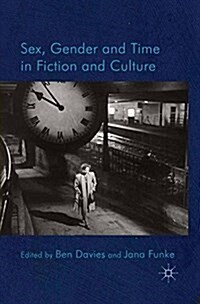 Sex, Gender and Time in Fiction and Culture (Paperback)