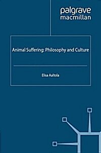 Animal Suffering: Philosophy and Culture (Paperback)