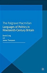 Languages of Politics in Nineteenth-Century Britain (Paperback)