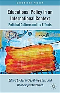 Educational Policy in an International Context : Political Culture and Its Effects (Paperback)