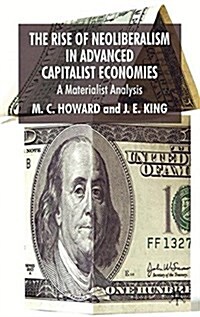 The Rise of Neoliberalism in Advanced Capitalist Economies : A Materialist Analysis (Paperback)