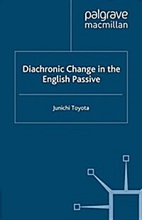 Diachronic Change in the English Passive (Paperback)